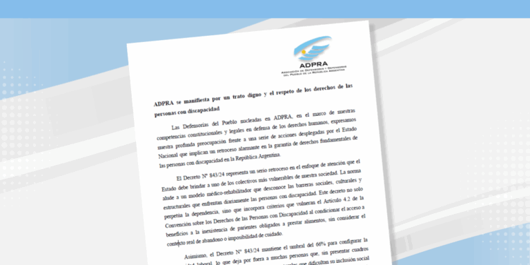 Imagen del documento de ADPRA sobre el trato digno y respeto de los derechos de las pesonas con discapacidad, en tonos celeste, blanco y gris y el logo de ADPRA.